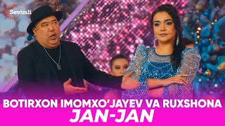 Botirxon Imomxo’jayev va Ruxshona - Jan-jan