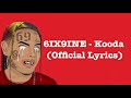 6IX9INE - Kooda (LYRICS) Mp3