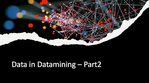 Data in Data Mining - 2