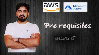 Prerequisites -  to learn AWS, Azure, CLIs, SDK by Rakesh Taninki - Telugu