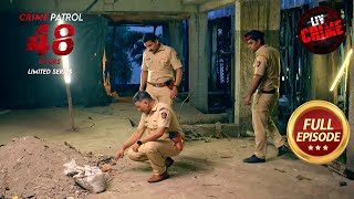 एक निर्माण स्थल पर Woman के खिलाफ अपराध के Trail में Police | Crime Patrol 48 Hours | Ep55 | Full Ep