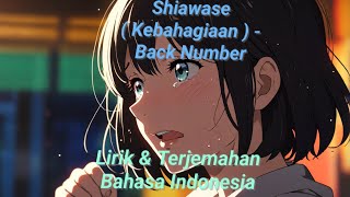 Download lagu Shiawase - Back Number Lirik & Terjemahan Bahasa Indonesia