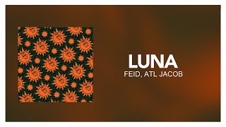 Feid, ATL Jacob - LUNA [ Letra\/Lyrics ]