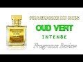 Fragrance Du Bois OUD VERT INTENSE Fragrance Review.
