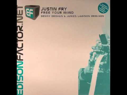 Justin Fry - Free Your Mind - Benny Drohan Remix