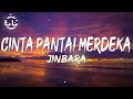 Jinbara - Cinta Pantai Merdeka (Lyrics)
