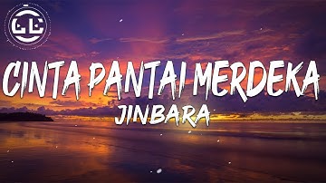 Jinbara - Cinta Pantai Merdeka (Lyrics)