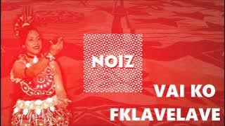 DJ NOIZ - VAI KO FAKALAVELAVE REMIX
