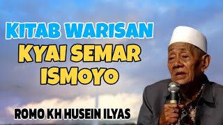 Kitab Warisan Kyai Semar Ismoyo | Romo Kh. Husein ilyas Mojokerto