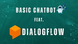 Implement Simple Chatbot using DialogFlow