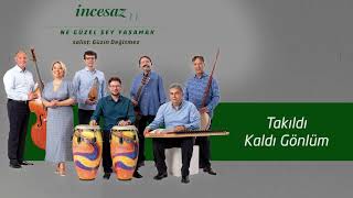 Takıldı Kaldı Gönlüm