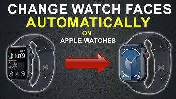 How To Change Apple Watch Face Automatically Based On Time & Location?
