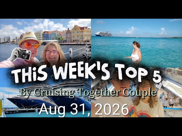 Top 5 Cruise News Stories for Aug 31, 2026