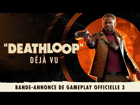 DEATHLOOP - Bande-annonce de gameplay officielle 3 : Déjà-Vu