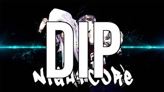 (NIGHTCORE) Dip - Tyga