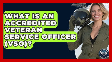 What Is An Accredited Veteran Service Officer (VSO)? - Air Guard Commanders