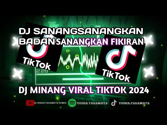 DJ MINANG TERBARU 2024 - SANANGSANANGKAN BADAN - SANANGKAN FIKIRAN NAN INDAK ADO JAN DIPIKIAKAN class=