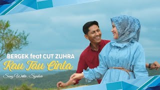 BERGEK feat CUT ZUHRA - KAU TAU CINTA[ VIDEO MUSIC]