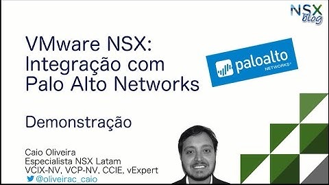 VMware NSX: Integração com Palo Alto Networks - Demonstração