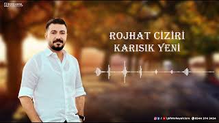 Rojhat Ciziri Karışık Yeni 2022 /Official Audio