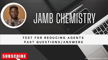 JAMB/WAEC Chemistry 2026 EP 91 - Test for Reducing Agents + Likely Exam Questions
