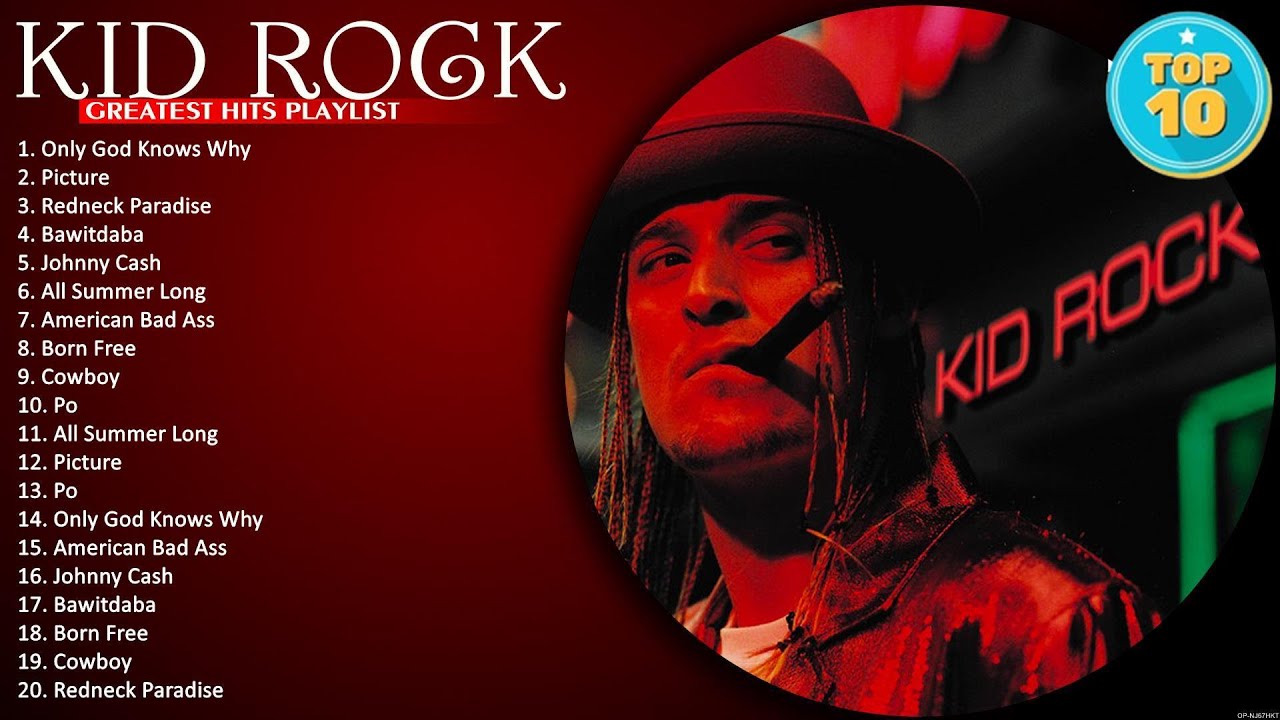 Greatest Hits Kid Rock Of All Time - Kid Rock Playlist All Songs