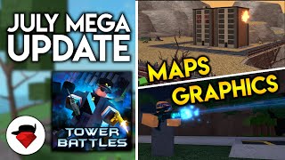 July MEGA Update: New Maps & Graphics | Tower Battles [ROBLOX]