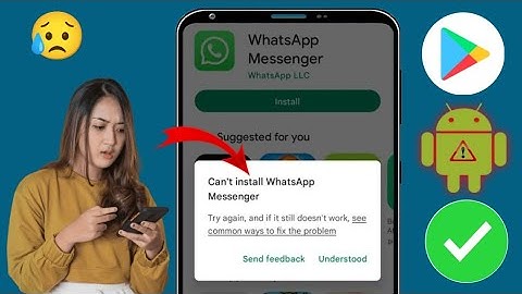 How to Fix Google Play Store WhatsApp Messenger Not Installing 2025