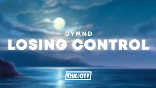 DYMND - Losing Control