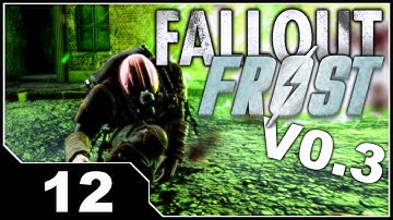 Fallout FROST V0.3 - EP12