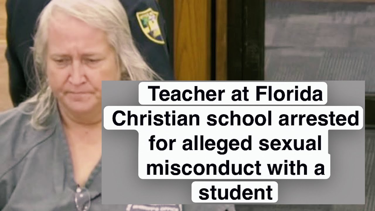 Teacher at Florida Christian School Arrested for Alleged Sexual ...