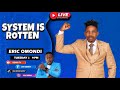 OBINNA SHOW LIVE: The KENYAN System  IS ROTTEN - ERIC OMONDI