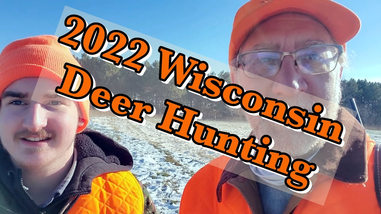 2022 Wisconsin Deer Hunting YouTube