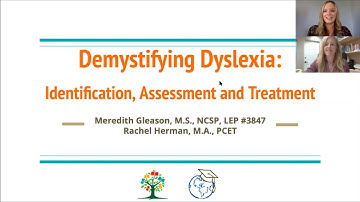 Demystifying Dyslexia: Identification, Assessment, and Treatment