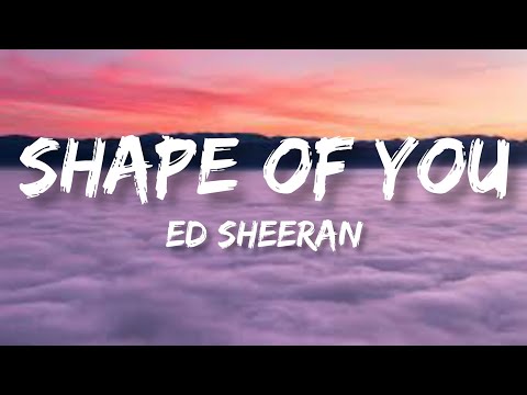 ED Sheeran Shape Of You Lyrics