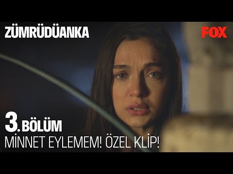 Minnet eylemem! Zümrüdüanka 3. Bölüm Özel Klip! Zümrüdüanka 3. Bölüm