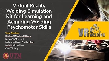 Virtual Reality Welding Simulation Kit for Learning and Acquiring Welding Psychomotor Skills