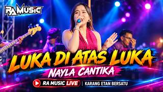 Download lagu 2 WOUND UPON WOUND - NAYLA CANTIKA - RA MUSIC LIVE KARANG ETAN BERSATU