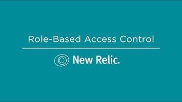 Role Based Access Control | New Relic Tutorial