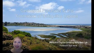 Geological Processes & the Formation of Batiquitos Lagoon