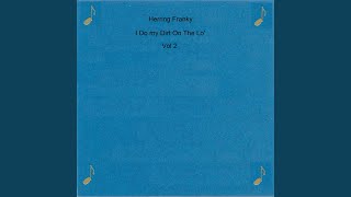 Video thumbnail of "Herring Franky - Late Afternoon"