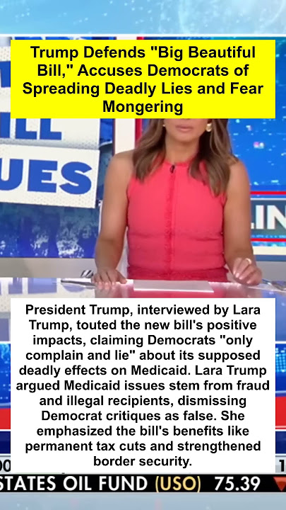 Trump Defends Big Beautiful Bill, Accuses Democrats of Spreading Deadly Lies and Fear Mongering