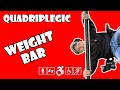 Weight Bar Exercises - Wheelchair Workout | Quadriplegic (C5,C6,C7)