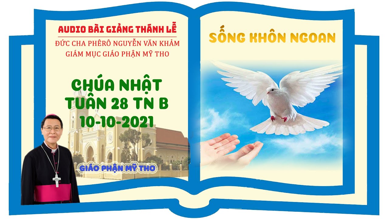 Outline Video Audio giảng lễ | Chúa Nhật 28 TN B 2021 | Đức Cha Phêrô Nguyễn Văn Khảm | Giám mục GP Mỹ Tho