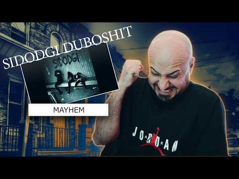 SIDODGI DUBOSHIT - MAYHEM | Reaction and Analysis