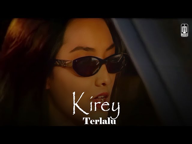 Kirey - Terlalu (Remastered Audio) class=