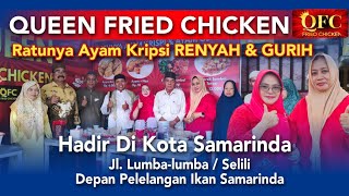 🔴 BARU ‼️QUEEN FRIED CHICKEN HADIR DIKOTA SAMARINDA, 2024