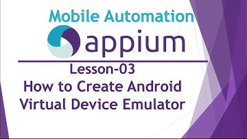 Appium Mobile Automation - Lesson 03 | How to Create Android  Virtual Device Emulator | AVD Emulator