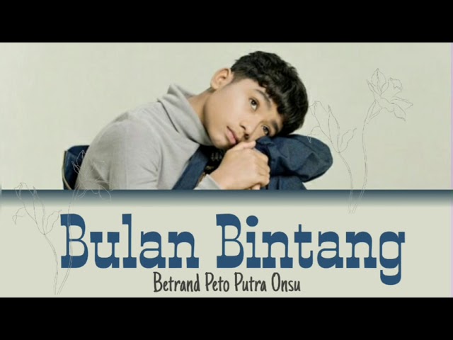 Betrand Peto Putra Onsu - BULAN BINTANG lirik class=