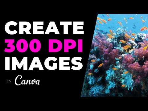 CANVA TUTORIAL - How To Create 300 DPI Images For High-Quality Print (and Convert to CMYK)